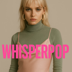 Atmosphere (Whisper Pop reload)