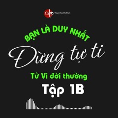 Tập 1B - Bạn là duy nhất nên đừng tự ti