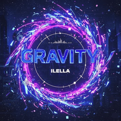 Ilella - Gravity (Original mix)(DM FOR FREE EXTENDED)