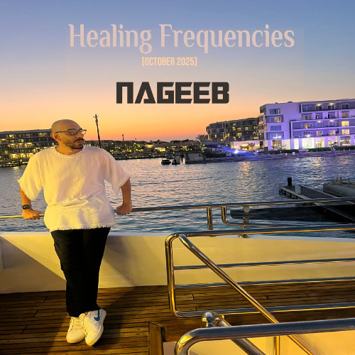 NAGEEB - Healing Frequencies [Oct 2025]