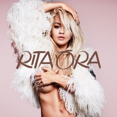 Rita Ora • Unreleased