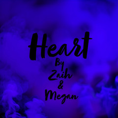 Heart-ZaihMaj Ft. Megan