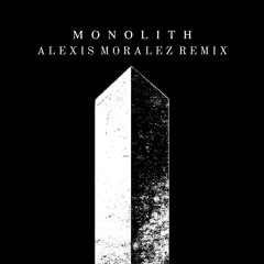 Twin Tribes - Monolith (Alexis Moralez Remix)