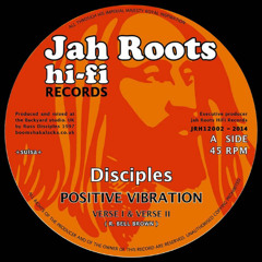 The Disciples - Postive Vibration Verse 1