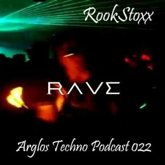 RookStoxx @ Arglos Techno Podcast 022