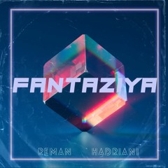 ReMan & Hadriani - Fantaziya