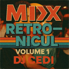 MIX RETRONICULE VOL 1 BY DJ CEDI