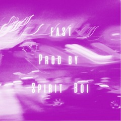 Fast (Démo) [prod by Spirit Boi]