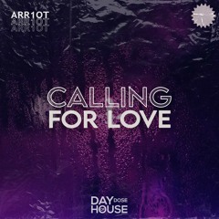 Arr1ot - Calling For Love