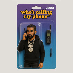 WHO'S CALLIN MY PHONE [DRAKE NOKIA EDIT]