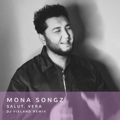 Mona Songz - Salut, Vera (DJ Vieland Remix)