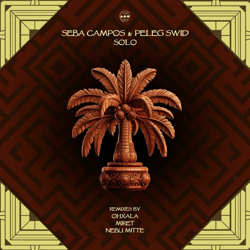 Seba Campos & Peleg Swid - Solo (Nebu Mitte Remix)