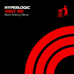 Hyperlogic - Only Me (Brent Anthony Remix) [Tidy Tr`ax Records]