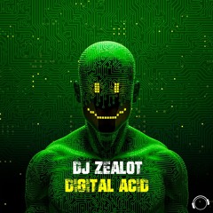 DJ Zealot - Digital Acid (Snippet)