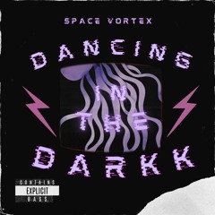 Dancing in the dark- Space Vortex - Summertime sadness basshouse remix