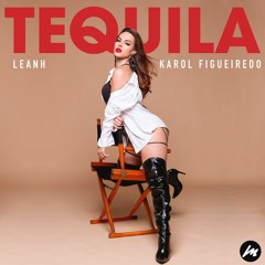 Leanh & Karol Figueiredo - Tequila (Club Mix)
