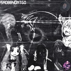 SADBBYDNTGO //
