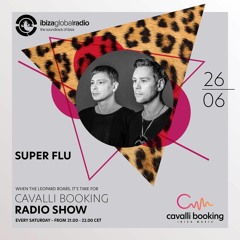 SUPER FLU exclusive Tech House mix for the Cavalli Ibiza Radio Show #54