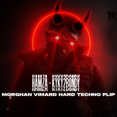 Hamza - KYKY2BONDY (Morghan Vimard Hard Techno Flip)