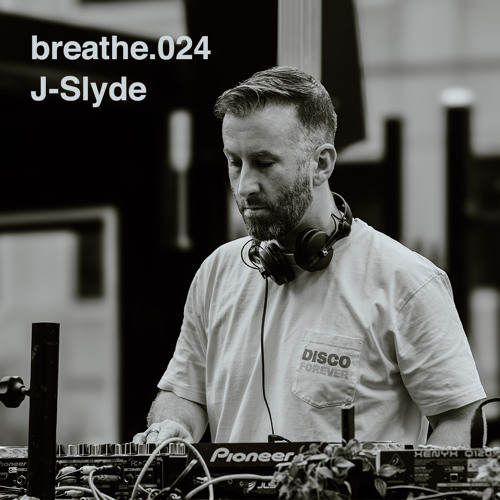 breathe.024 - J-Slyde