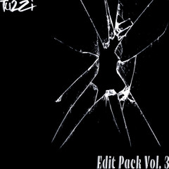 Tu2Zi Edit Pack Vol. 3 [Supported by Enschway,Flosstradamus & ATLiens]