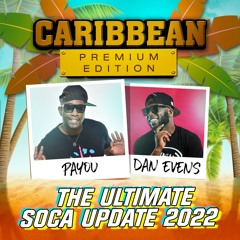 CARIBBEAN PREMIUM EDITION  - THE ULTIMATE SOCA UPDATE 2022