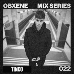 TINCO - OBXENE PODCAST 022