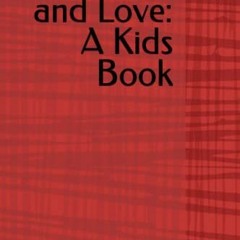 [GET] EPUB KINDLE PDF EBOOK Happiness and Love: A Kids Book by  Jake Pemberton 📕