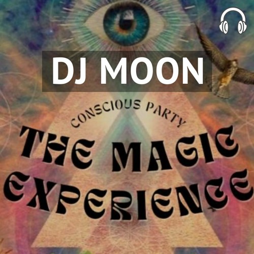 The Magic experience Dj set - From Prog. Psy trance to Deep Shamanic techno