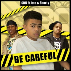 SBK ft. JME & Shorty - Be Careful (Grindhouse "Memory Wipe" Remix)