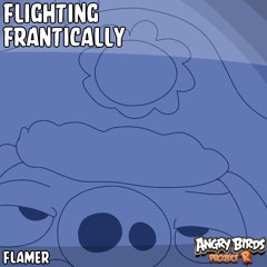 Flighting Frantically