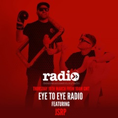 Eye To Eye Radio Featuring JSRP