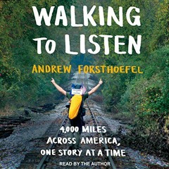 [READ] [EBOOK EPUB KINDLE PDF] Walking to Listen: 4,000 Miles Across America, One Story at a Time by