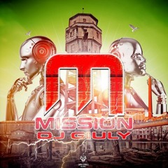 DJ Giuly - Mission (RELEASE SEP 15TH)