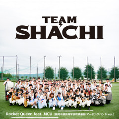 Rocket Queen (feat. MCU) (Nagaoka Chuetsu High School Marching Band Version)