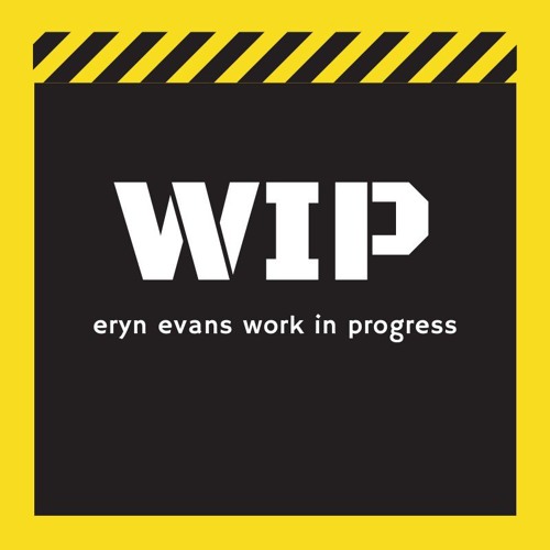 Eryn Evans ** WIP **