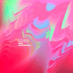 [SUARA525] FVKS - Subsurface EP // Snippets