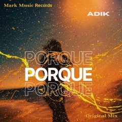 Pochil - Porque (ADIK Remix)