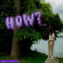 how (prod. Jeudis)