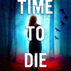 [Read] Online Time to Die BY : Caroline Mitchell