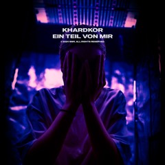 KhardKoR - Ein Teil von Mir