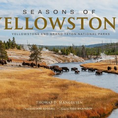 get [PDF]  Seasons of Yellowstone: Yellowstone and Grand Teton National