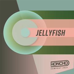 Campout Series: Jellyfish