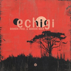 Damon Paul & Damon Wick - Echigi
