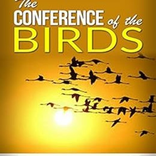 Get [PDF EBOOK EPUB KINDLE] The Conference of the Birds by Farid Ud-din Attar 📕