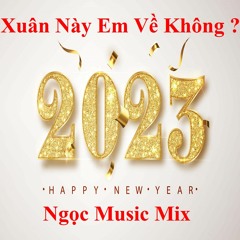 Xuân Này Em Về Không ? - Ngọc Muzik