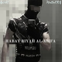 Habat Riyah Al - Asifa (AntoDF x MatteoFRA Remix)