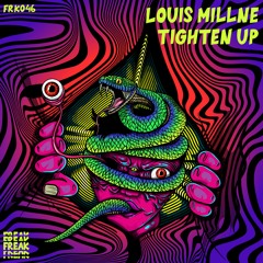 LOUIS MILLNE - TIGHTEN UP (OUT NOW)