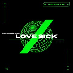 Love Sick Slowed and Reverbed, Sidhu Moosewala