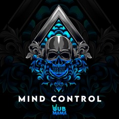 Wubmama - Mind Control [Dubstep N Trap Premiere]